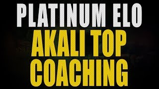 UNCUT LEAGUE OF LEGENDS COACHING PLATINUM AKALI TOP [upl. by Elleirda]