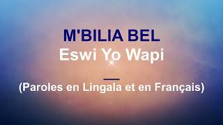 Mbilia Bel  Eswi Yo Wapi  Paroles en Lingala et Français [upl. by Leith]