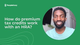 How Do Premium Tax Credits Work with an HRA [upl. by Nylimaj]