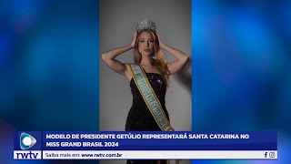 Modelo de Presidente Getúlio representará Santa Catarina no Miss Grand Brasil 2024 [upl. by Pember]