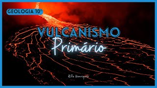 Vulcanismo Primário  GEOLOGIA 10º  Rita Henriques [upl. by Llerdnam]