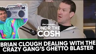 Mark Crossleys hilarious story about Brian Clough smashing the Crazy Gangs ghetto blaster [upl. by Ahsimal380]