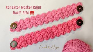 Konektor Masker Rajut Motif PITA 🎀  Crochet Ear Saver  Mask Connector for Beginners [upl. by Narok]