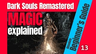 Magic Explained  Dark Souls Remastered Beginners Guide 2018  13 [upl. by Giff]