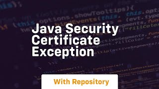 java security certificate exception [upl. by Jaquelyn307]