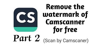 Byebye Camscanner Watermarks For Good The Ultimate Guide [upl. by Neenaj]