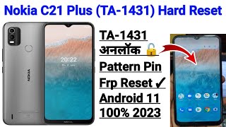 Nokia C21 Plus Hard Reset 100  TA1431 C21 Plus Pattern Pin Frp Unlock Factory Reset 1 Click✓ 2023 [upl. by Schaefer]