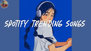 Spotify trending songs 🎧 Spotify playlist 2024  Good songs to listen to on Spotify 2024 [upl. by Kcirddehs]