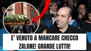 🔴 E VENUTO A MANCARE CHECCO ZALONE GRANDE LUTTO ULTIMA ORA [upl. by Annahpos]