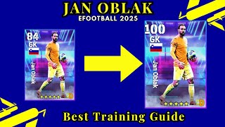 How to train Jan Oblak Max Level Training Upgrade in eFootball 2025 [upl. by Edythe]