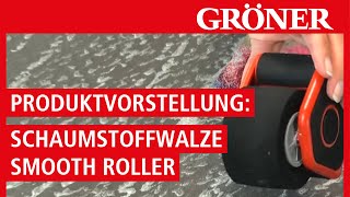 GRÖNER  Werkzeug  Produktvorstellung Schaumstoffwalze Smooth Roller  ToolsuNeed [upl. by Alhak]