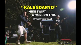 KALENDARYO  Mike Swift with Drew This [upl. by Nivahb]