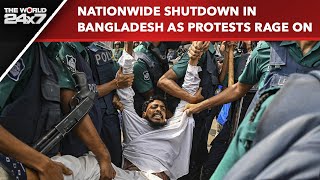 Bangladesh Protests  Nationwide Shutdown In Bangladesh As Protests Rage On [upl. by Hamitaf]