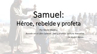 Samuel Héroe rebelde y profeta Tiempo de oración y Estudio Bíblico [upl. by Mclain809]