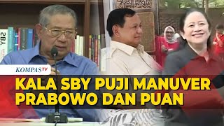 SBY Puji Manuver Prabowo dan Puan Ketimbang Ajakan Anies [upl. by Tarryn840]