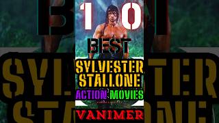 10 Best Sylvester Stallone Action Movies 🍿👀 sylvesterstalloneactionmovie10VANIMERyoutubeshorts [upl. by Akiehs]