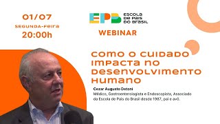 COMO O CUIDADO IMPACTA NO DESENVOLVIMENTO HUMANO [upl. by Yolane]