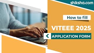 How to Fill VITEEE 2025 Application Form Check Steps to Apply Fee and More [upl. by Prior623]