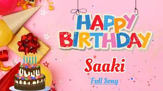 Saaki Birthday Song  Happy Birthday Saki Song  Happy Birthday To You Song Remix [upl. by Rafter369]