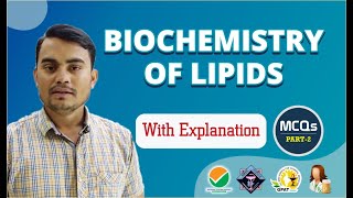 BIOCHEMISTRY OF LIPIDS MCQS WITH EXPLANATION  PART 2 [upl. by Brander]