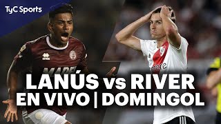 LANÚS vs RIVER PLATE ⚽ EN VIVO en TyC Sports  Domingol 🔥 [upl. by Elatnahc901]