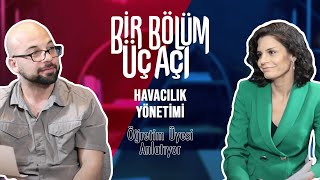 Bir Bölüm Üç Açı  Havacılık Yönetimi Dr Öğretim Üyesi [upl. by Enoved]