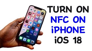 How to Turn on NFC on iPhone iOS 18 [upl. by Zobe]