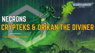 40k  Necrons  Crypteks amp Orikan The Diviner  Warhammer 40000 Lore [upl. by Jorey]