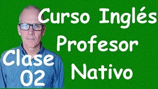 Curso de Ingles para principiantes A1 CEF clase 02 [upl. by Notxap795]