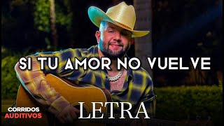 Carin Leon  Si Tu Amor No Vuelve LETRA [upl. by Radley]