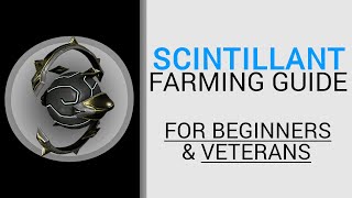 Scintillant  Farming Guide  For Newcomers and Veterans [upl. by Samala]