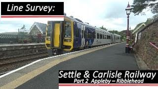 Settle amp Carlisle Railway Part 2 Appleby to Ribblehead Line Survey [upl. by Harriman]