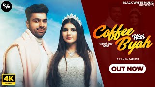 Coffee With Byah  Official Music Video Khushi Baliyan  Punit Choudhary  Somvir Kathurwal [upl. by Awe]