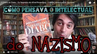 O Diário do Diabo  Os Segredos de Alfred Rosenberg  O Maior Intelectual do Nazismo [upl. by Conrado]