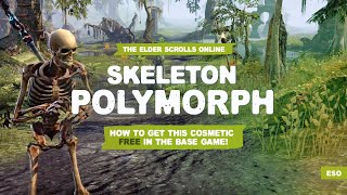 ESO  Get a Skeleton Polymorph FREE in the Base Game [upl. by Whyte]