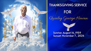 Thanksgiving Service for Bro Quinley George Hewan [upl. by Jaan]