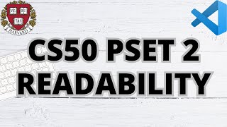 CS50 READABILITY  PROBLEM SET 2  SOLUTION [upl. by Sergius]