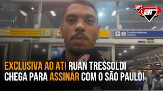 EXCLUSIVO Ruan Tressoldi desembarca no Brasil para ASSINAR com o São Paulo  Arquibancada Tricolor [upl. by Aikimat]