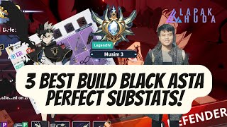 3 BEST BUILD BLACK ASTA PERFECT SUBSTATS 🍀 BLACK CLOVER MOBILE [upl. by Lubbock55]