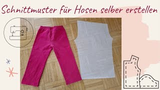 Schnittmuster für Hose selber erstellen  nähen für Anfänger [upl. by Aryamoy]