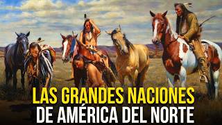 Las Grandes Naciones Nativas de América del Norte  Apache  Sioux  Navajo  Comanche  Iroqueses [upl. by Takashi]