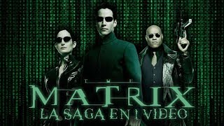 The Matrix La Saga en 1 Video [upl. by Annoik]