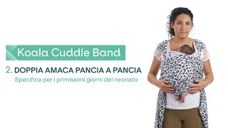 🇮🇹 Tutorial fascia portabebé Koala Cuddle Band 2  Legatura Doppia Amaca pancia a pancia [upl. by Lindeberg392]