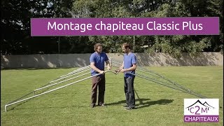 MONTAGE CHAPITEAU Classic Plus [upl. by Ellebanna]