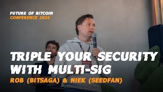 Triple your security with multisig w BitSaga amp Seedfan  Future of Bitcoin 2024 [upl. by Atiral]