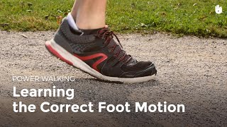 Learning the Correct Foot Motion  Power Walking [upl. by Lienet938]