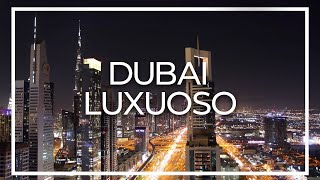 Dubai Passeio luxo Grande Episódio [upl. by Mikkel]