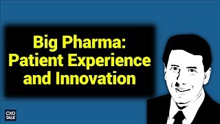 Pfizer Pharmaceutical Patient Experience and Innovation CXOTalk 265 [upl. by Nueoht]