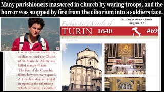 EUCHARISTIC MIRACLE  TURIN ITALY 1640  Massacred parishioners in church amp firebreathing Hosts 69 [upl. by Peppel623]