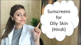 Sunscreen for oily skin in Hindi हिंदी में। डॉ आँचल पंत [upl. by Dorena]